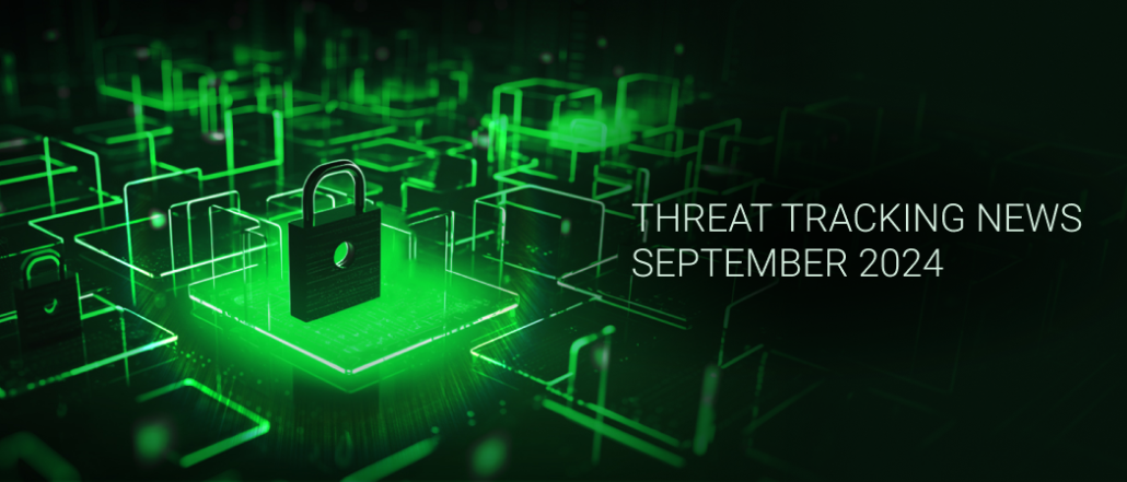 September 2024 Threat Tracking: Speed Before Safety?